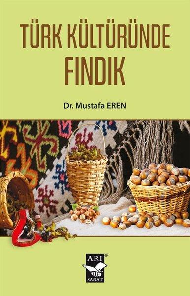 Türk Kültüründe Fındık | Arı Sanat Yayınevi (İnce Kapak)  - Resim 1