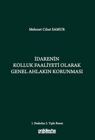 İdarenin Kolluk Faaliyeti Olarak Genel Ahlakın Korunması | On İki Levha Yayınları (Ciltsiz)  - Resim 1