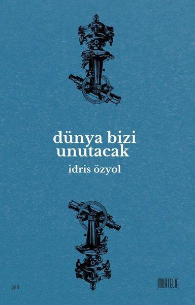 Dünya Bizi Unutacak | Muhtelif Kitap (İnce Kapak)  - Resim 1