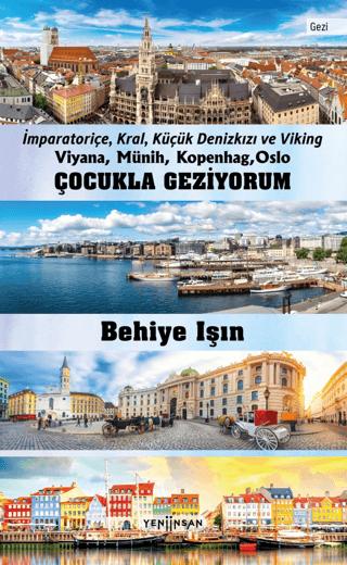 Çocukla Geziyorum - Viyana, Münih, Kopenhag, Oslo | Yeni İnsan Yayınevi (Ciltsiz)  - Resim 1