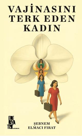 Vajinasını Terk Eden Kadın