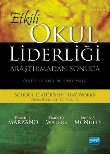 Etkili Okul Liderliği - Araştırmadan Sonuca | Nobel Akademik Yayıncılık (İnce Kapak)  - Resim 1
