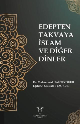 Edepten Takvaya İslam ve Diğer Dinler | Akademisyen Kitabevi (Ciltsiz)  - Resim 1