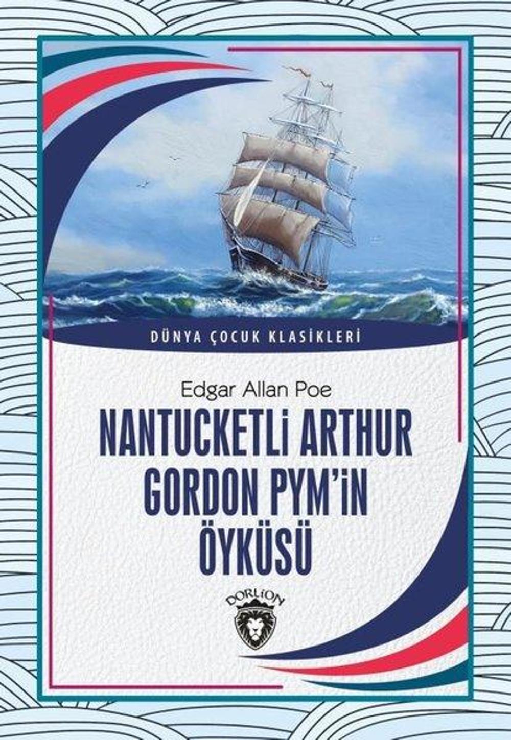 Nantucketli Arthur Gordon Pym'in Öyküsü | Dorlion Yayınevi