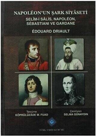 Napoleon`un Şark Siyaseti - Edouard Driault kitap kapağı
