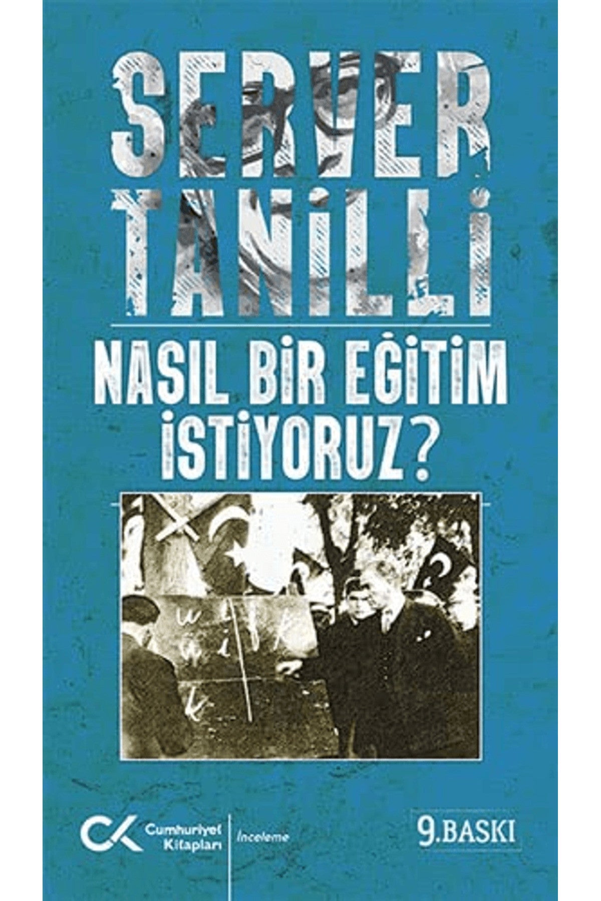 Nasıl Bir Eğitim İstiyoruz? / Server Tanilli / / 9786054183227 kitap kapağı