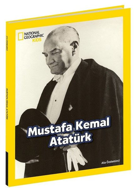 National Geographic Kids-Mustafa Kemal Atatürk - Ata Özdemirci kitap kapağı