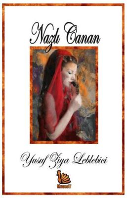 Nazlı Canan - Yusuf Ziya Leblebici kitap kapağı