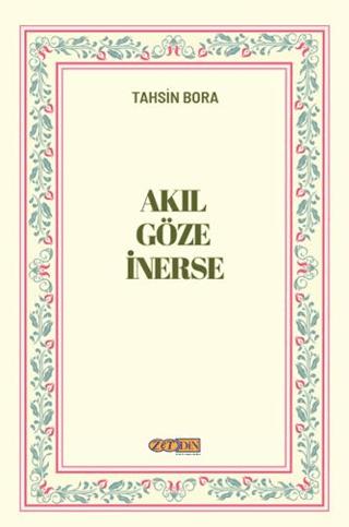 Akıl Göze İnerse