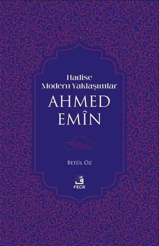 Hadise Modern Yaklaşımlar Ahmed Emiin