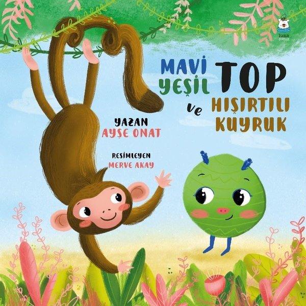 Mavi Yeşil Top ve Hışırtılı Kuyruk | Luna Yayınları (İnce Kapak)  - Resim 1