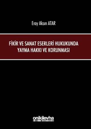 Fikir ve Sanat Eserleri Hukukunda Yayma Hakkı ve Korunması | On İki Levha Yayınları (Ciltli)  - Resim 1