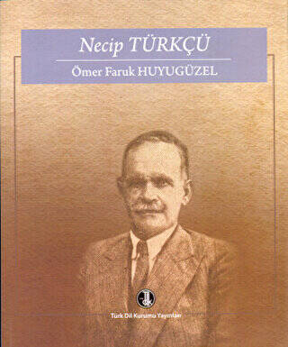 Necip Türkçü - Prof. Dr. Ömer Faruk Huyugüzel kitap kapağı