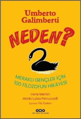 Neden? - Meraklı Gençler için 100 Filozofun Hikâyesi - Umberto Galimberti kitap kapağı