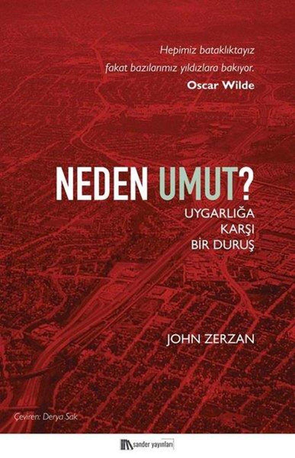 Neden Umut? Uygarlığa Karşı Bir Duruş | Sander Yayınları