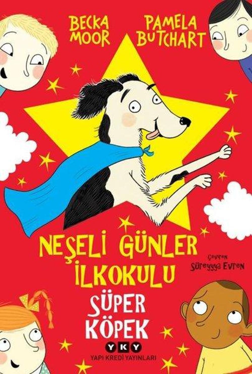 Neşeli Günler İlkokulu - Süper Köpek | Yapı Kredi Yayınları