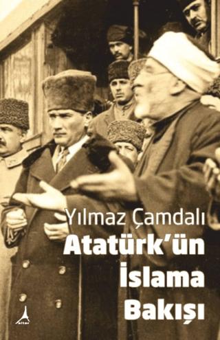 Atatürk'ün İslama Bakışı | Alter Yayıncılık (Ciltsiz)  - Resim 1