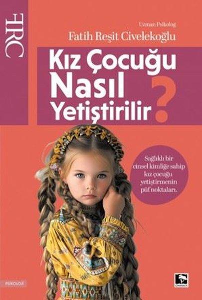 Kız Çocuğu Nasıl Yetiştirilir? | Çınaraltı Yayınları (İnce Kapak)  - Resim 1