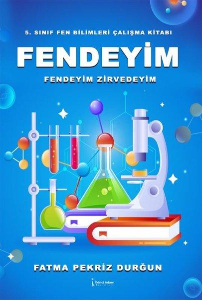 Fendeyim - 5. Sınıf Fen Bilimleri Çalışma Kitabı | İkinci Adam Yayınları (İnce Kapak)  - Resim 1