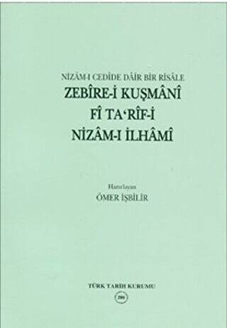 Nizam-ı Cedide Dair Bir Risale Zebire-i Kuşmani Fi Ta’rif-i Nizam-ı İlhami - Ömer İşbilir kitap kapağı