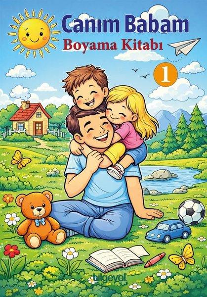 Canım Babam Boyama Kitabı 1 | Bilgeyol Yayınevi (İnce Kapak)  - Resim 1
