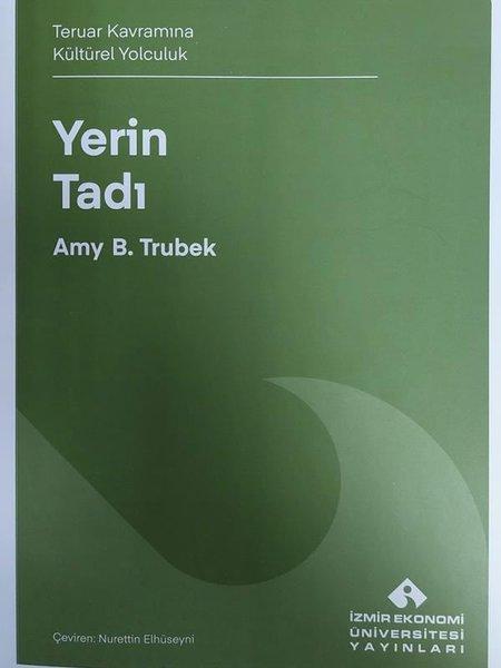 Yerin Tadı - Teruar Kavramına Kültürel Yolculuk | İzmir Ekonomi Üniversitesi (İnce Kapak)  - Resim 1