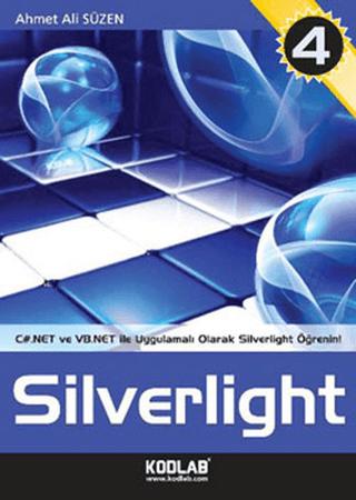 C# ve VB.NET ile Uygulamalı Eğitim Kaynağı Silverlight 4 | Kodlab Yayın Dağıtım (Ciltsiz)  - Resim 1