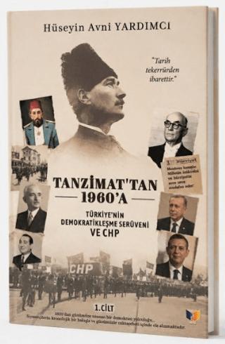 Tanzimat'tan 1960'a - Türkiye'nin Demokratikleşme Serüveni ve CHP | Ateş Yayınları (Ciltsiz)  - Resim 1