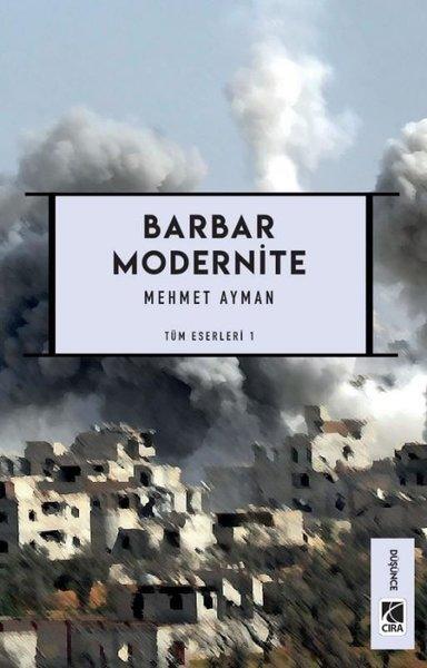 Barbar Modernite - Tüm Eserleri 1 | Çıra Yayınları (İnce Kapak)  - Resim 1