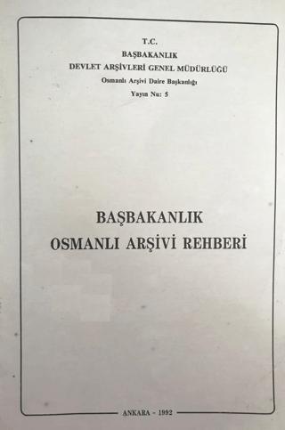 Başbakanlık Osmanlı Arşivi Rehberi | Devlet Arşivleri Genel Müdürlüğü (Ciltsiz)  - Resim 1