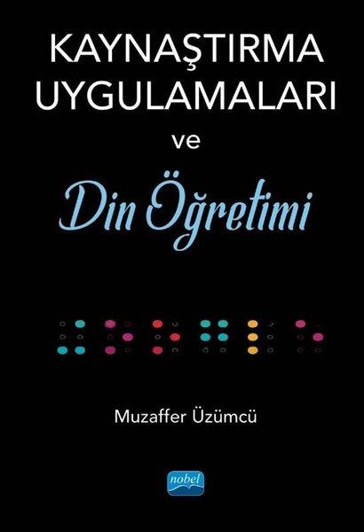 Kaynaştırma Uygulamaları ve Din Öğretimi | Nobel Akademik Yayıncılık (İnce Kapak)  - Resim 1