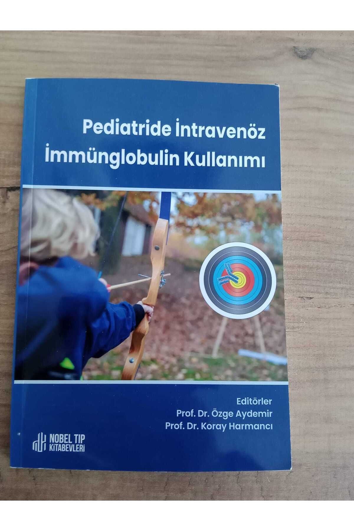 Nobel Tıp Kitabevleri Pediatride İntravenöz İmmünglobulin Kullanımı - Prof Dr Özge Aydemir kitap kapağı