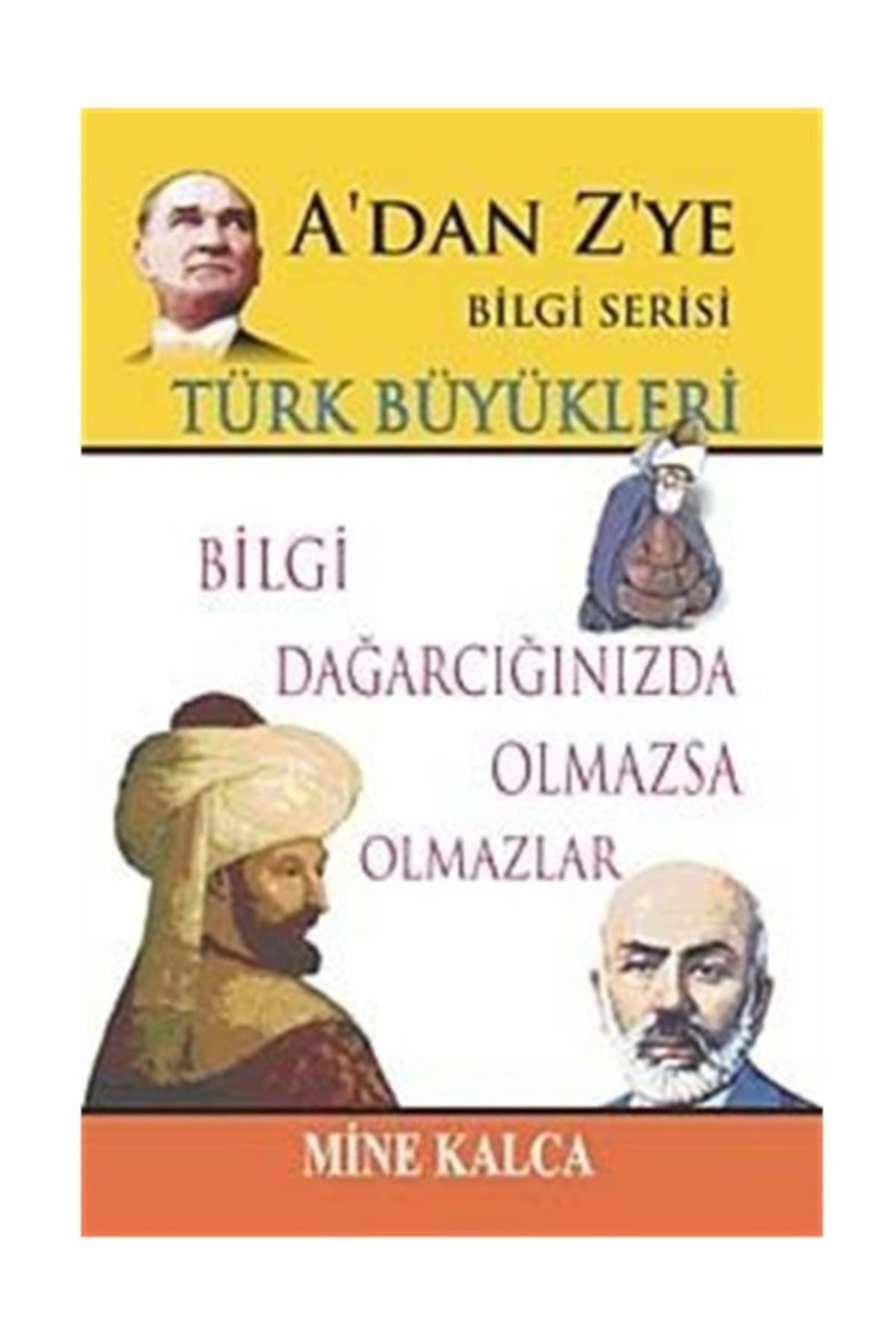 Nokta Yayınları Türk Büyükleri / A'Dan Z'Ye Bilgi Serisi - Mine Kalca kitap kapağı