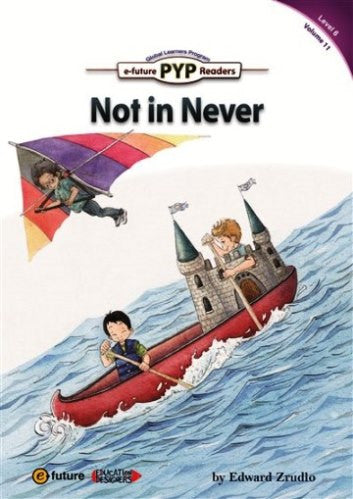 Not in Never (PYP Readers 6) - Edward Zrudlo kitap kapağı