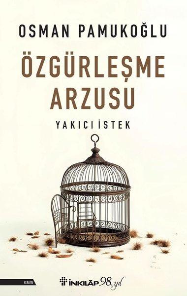 Özgürleşme Arzusu - Yakıcı İstek | İnkılap Kitabevi (İnce Kapak)  - Resim 1