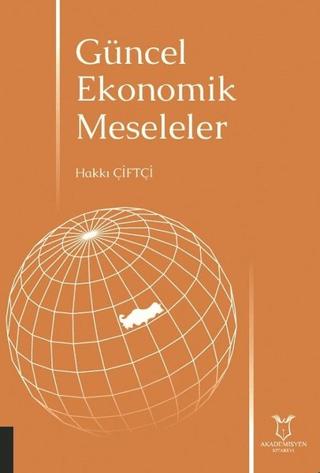 Güncel Ekonomik Meseleler | Akademisyen Kitabevi (Ciltsiz)  - Resim 1