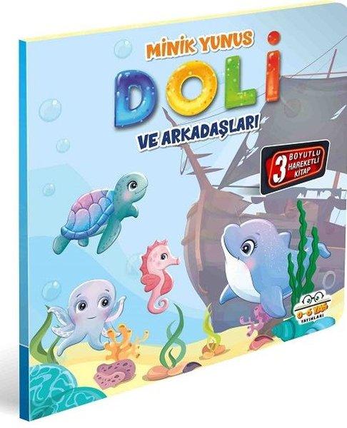 Minik Yunus Doli ve Arkadaşları - 3 Boyutlu Hareketli Kitap | 0-6 Yaş Yayınları (İnce Kapak)  - Resim 1