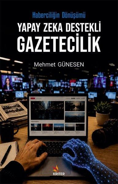 Yapay Zeka Destekli Gazetecilik - Haberciliğin Dönüşümü | Kriter (İnce Kapak)  - Resim 1