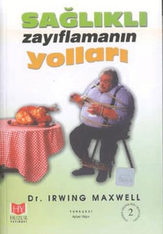 Sağlıklı Zayıflamanın Yolları | Huzur Yayınevi (Ciltsiz)  - Resim 1