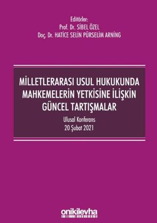 Milletlerarası Usul Hukukunda Mahkemelerin Yetkisine İlişkin Güncel Tartışmalar | On İki Levha Yayınları (Ciltsiz)  - Resim 1