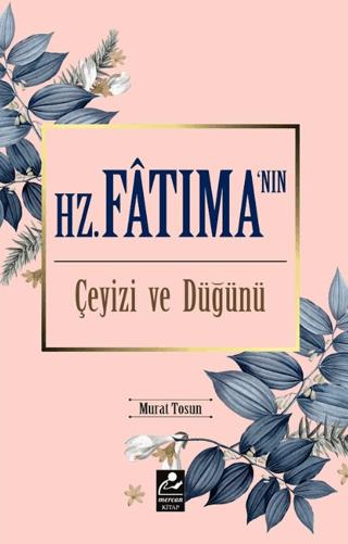 Hz. Fatıma'nın Çeyizi ve Düğünü