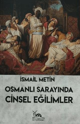 Osmanlı Sarayında Cinsel Eğlimler | Sarmal Kitabevi (Ciltsiz)  - Resim 1