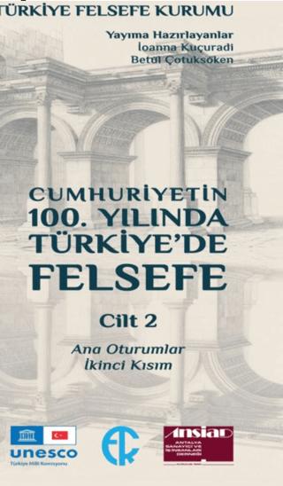 Cumhuriyetin 100. Yılında Türkiye’de Felsefe 2. Cilt