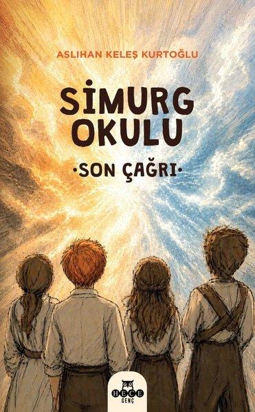 Simurg Okulu - Son Çağrı | Hece Yayınları (İnce Kapak)  - Resim 1