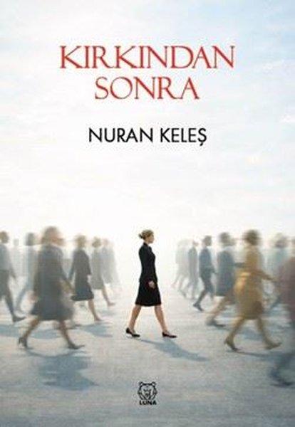 Kırkından Sonra | Luna Yayınları (İnce Kapak)  - Resim 1