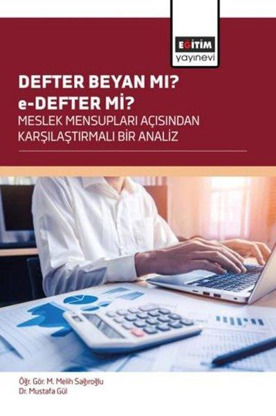 Defter Beyan mı? E - Defter mi? Meslek Mensupları Açısından Karşılaştırmalı Bir Analiz | Eğitim Yayınevi (İnce Kapak)  - Resim 1