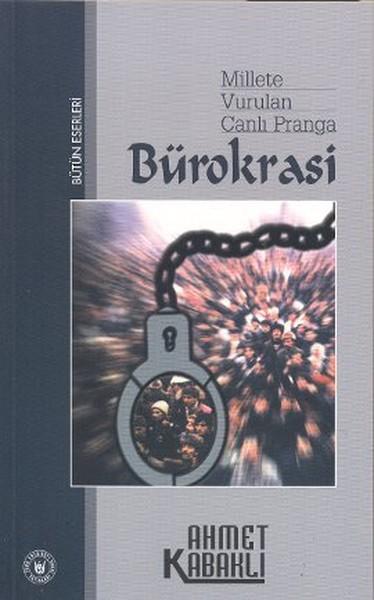 Millete Vurulan Canlı Pranga Bürokrasi | Türk Edebiyatı Vakfı Yayınları (İnce Kapak)  - Resim 1
