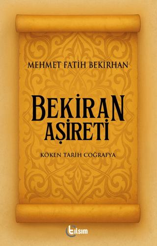 Bekiran Aşireti | Tılsım Yayınevi (Ciltsiz)  - Resim 1