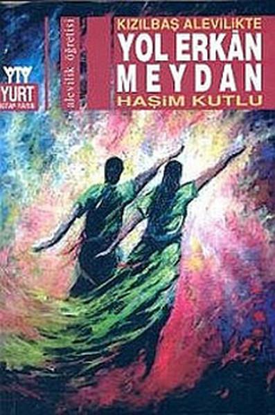 Kızılbaş Alevilikte Yol Erkan Meydan | Yurt Kitap Yayın - Yayınevi Genel Dizisi (İnce Kapak)  - Resim 1