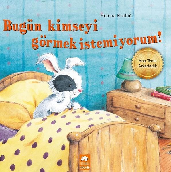 Bugün Kimseyi Görmek İstemiyorum! | Eksik Parça Yayınları (İnce Kapak)  - Resim 1